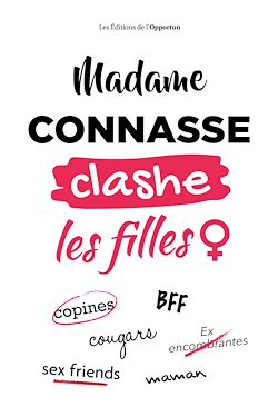 Télécharger le livre :  Madame Connasse clashe les filles