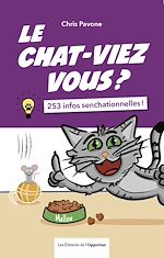 Download this eBook Le chat-viez vous ? 253 infos senchationnelles !