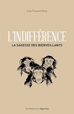 Télécharger le livre :  L'indifférence - La sagesse des bienveillants