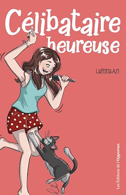 Télécharger le livre :  Célibataire heureuse