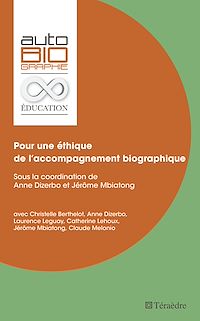 Télécharger le livre :  Pour une éthique de l'accompagnement biographique