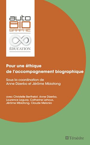 Téléchargez le livre :  Pour une éthique de l'accompagnement biographique
