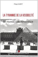 Télécharger le livre :  La tyrannie de la visibilité
