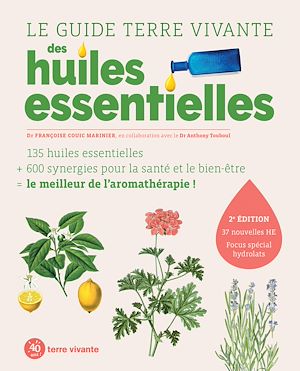 Téléchargez le livre :  Le guide Terre vivante des huiles essentielles