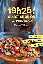 Télécharger le livre :  19h25 ! Qu'est-ce qu'on va manger ?
