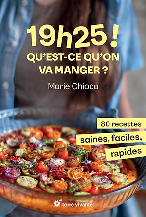 Téléchargez le livre :  19h25 ! Qu'est-ce qu'on va manger ?