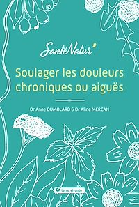 Télécharger le livre : Soulager les douleurs chroniques ou aiguës