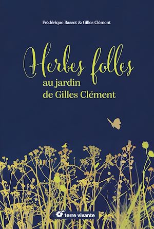 Téléchargez le livre :  Herbes folles au jardin de Gilles Clément