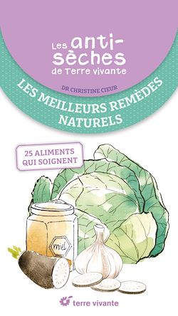 Télécharger le livre :  Les antisèches de Terre vivante : Les meilleurs remèdes naturels