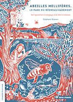 Télécharger le livre :  Abeilles mellifères, le pari du réensauvagement