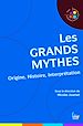 Télécharger le livre :  Les grands mythes - Origine, Histoire, Interprétation