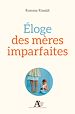 Télécharger le livre :  Eloge des mères imparfaites