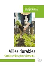 Télécharger le livre :  Villes durables - Quelles villes pour demain ?