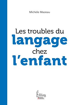 Téléchargez le livre :  Les troubles du langage chez l'enfant