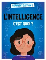 Télécharger le livre :  L'intelligence c'est quoi ?