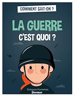 Télécharger le livre :  La guerre c'est quoi?