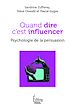 Télécharger le livre :  Quand dire c'est influencer. Psychologie de la persuasion