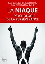 Télécharger le livre :  La Niaque. Psychologie de la persévérance