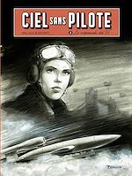 Télécharger le livre :  Ciel sans pilote - tome 2 - Le crépuscule des V1