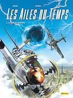Télécharger le livre :  Les Ailes du temps - Tome 3 - Le temps des Warbirds