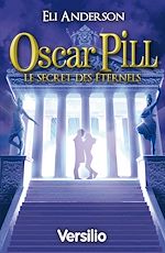 Télécharger le livre :  Oscar Pill Secret des éternels