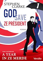 Télécharger le livre :  God save ze Président - Episode 1