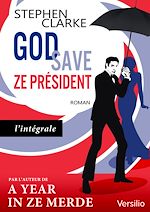 Télécharger le livre :  God save ze Président (édition intégrale)