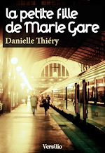 Télécharger le livre :  La petite fille de Marie Gare