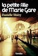 Télécharger le livre :  La petite fille de Marie Gare