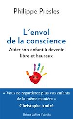 Télécharger le livre :  L'envol de la conscience: aider son enfant à devenir libre et heureux