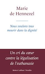 Télécharger le livre :  Nous voulons tous mourir dans la dignité