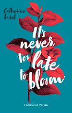 Télécharger le livre :  It's Never Too Late to Bloom