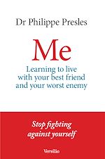 Télécharger le livre :  Me - Learning to live with your best friend and your worst enemy