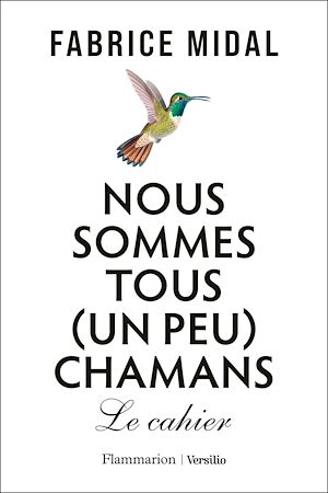 Téléchargez le livre :  Nous sommes tous (un peu) chamans - Le cahier