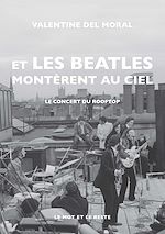 Télécharger le livre :  Et les Beatles montèrent au ciel