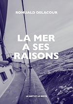 Télécharger le livre :  La mer a ses raisons