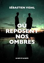 Télécharger le livre :  Où reposent nos ombres