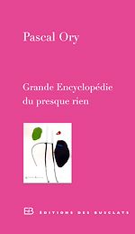 Télécharger le livre :  Grande Encyclopédie du presque rien