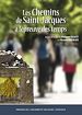 Télécharger le livre :  Les chemins de Saint-Jacques à l’épreuve des temps