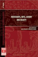 Télécharger le livre :  Merchants, arts, luxury and beauty