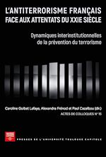 Télécharger le livre :  L'antiterrorisme français face aux attentats du xxie siècle