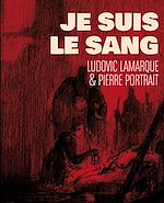 Télécharger le livre :  Je suis le sang