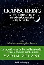 Télécharger le livre :  Transurfing - Modèle quantique de développement personnel - Le bruissement des étoiles du matin - T