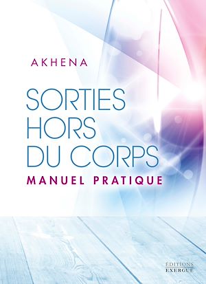 Téléchargez le livre :  Sorties hors du corps - Manuel pratique