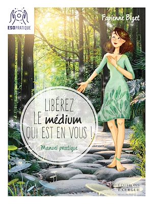 Téléchargez le livre :  Libérez le médium qui est en vous ! - Manuel pratique pour écouter votre intuition, mieux communique