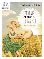 Télécharger le livre :  Devenir chaman, même pas peur !