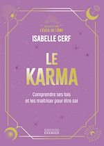 Télécharger le livre :  Le Karma - Comprendre ses lois et les maîtriser pour être soi