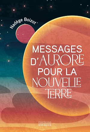 Téléchargez le livre :  Messages d'Aurore pour la nouvelle Terre