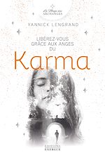 Download this eBook Libérez-vous grâce aux anges du karma
