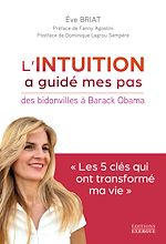 Télécharger le livre :  L'intuition a guidé mes pas - Des bidonvilles à Barak Obama